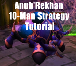 Anub'Rekhan 10-man Strategy Tutorial