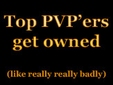TOP PVP'ers GET OWNED